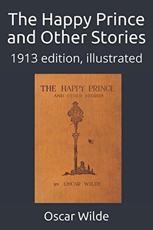 Read The Happy Prince and Other Stories: 1913 edition, illustrated - Oscar Wilde file in PDF