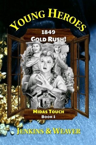 Full Download Gold Rush!: Midas Touch Book 1 (Young Heroes) - John Jenkins | ePub