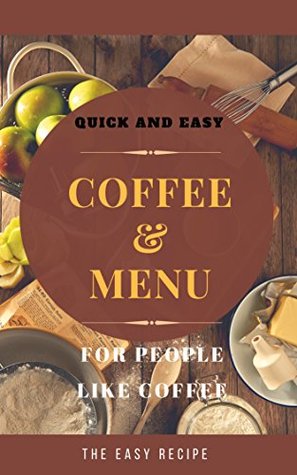 Download Menu & Coffee: This is the menu The pair should be eaten with coffee The menu is a much simpler way to do that. It also allows you to save time on cooking in your kitchen, too. This menu designed for - sancon bo | ePub