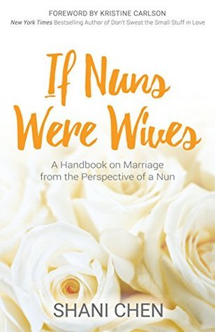 Download If Nuns Were Wives: A Handbook on Marriage from the Perspective of a Nun - Shani Chen | ePub