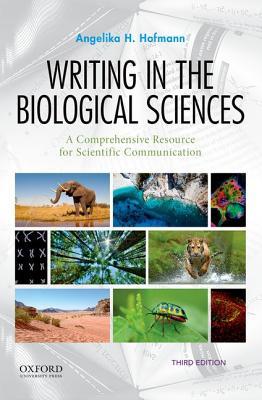 Read Writing in the Biological Sciences: A Comprehensive Resource for Scientific Communication - Angelika H Hofmann file in ePub