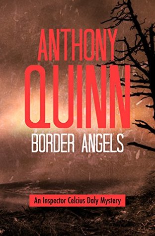 Read Border Angels (The Inspector Celcius Daly Mysteries Book 2) - Anthony Quinn file in ePub