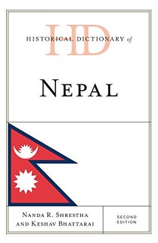 Read Historical Dictionary of Nepal (Historical Dictionaries of Asia, Oceania, and the Middle East) - Nanda R. Shrestha file in ePub