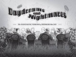 Download Daydreams and Nightmares: The Fantastic Visions of Winsor McCay 1898–1934 - Winsor McCay file in ePub