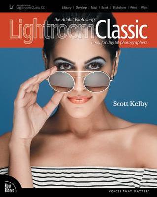Download The Adobe Photoshop Lightroom Classic CC Book for Digital Photographers - Scott Kelby | ePub