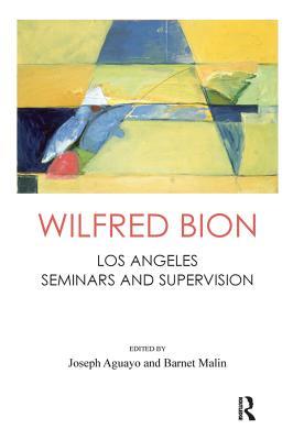 Download Wilfred Bion: Los Angeles Seminars and Supervision - Wilfred R Bion | ePub