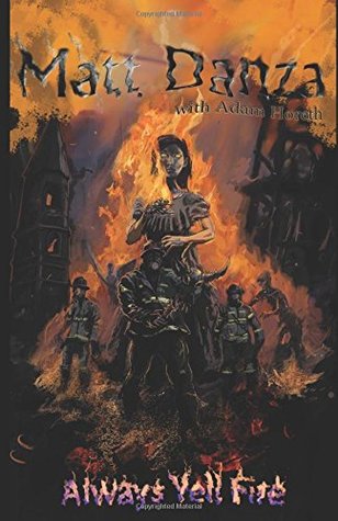 Read Online Always Yell Fire: A Psychological Horror Story - Matthew Danza file in PDF