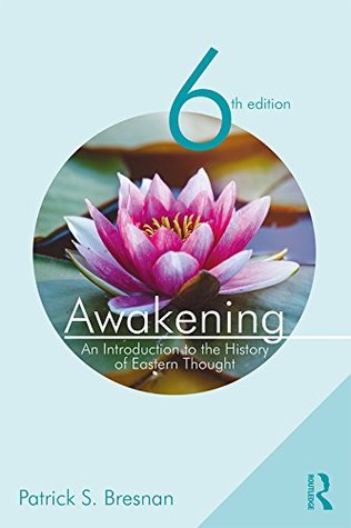 Download Awakening: An Introduction to the History of Eastern Thought - Patrick S. Bresnan file in ePub