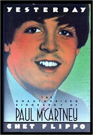 Read Online Yesterday: The Unauthorized Biography of Paul McCartney - Chet Flippo file in PDF