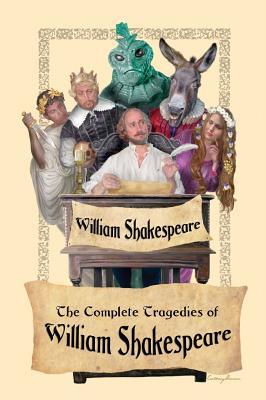 Read The Complete Tragedies of William Shakespeare - William Shakespeare file in ePub