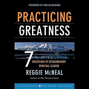 Download Practicing Greatness: 7 Disciplines of Extraordinary Spiritual Leaders - Reggie McNeal file in PDF