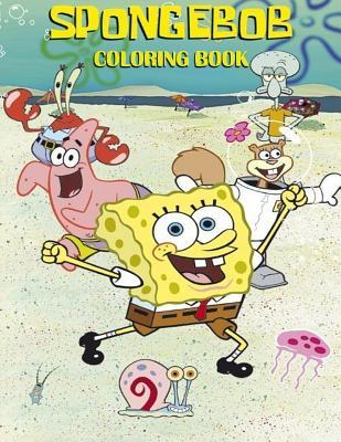 Full Download Spongebob Coloring Book: Coloring Book for Kids and Adults, This Amazing Coloring Book Will Make Your Kids Happier and Give Them Joy - Emma Kovtun | ePub
