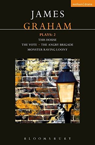Download James Graham Plays: 2: This House; The Angry Brigade; The Vote; Monster Raving Loony - James Graham file in ePub
