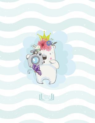 Read Online Sketch Book: Cute Bear Cover (8.5 X 11) Inches 110 Pages, Blank Unlined Paper for Sketching, Drawing, Whiting, Journaling & Doodling - Sarah Story | PDF