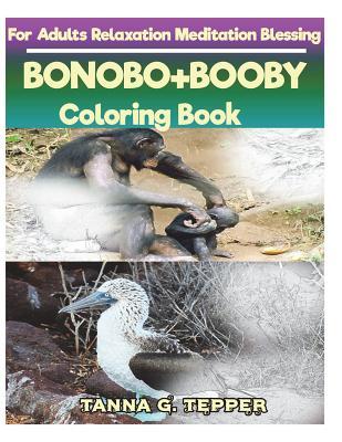 Download Bonobo booby Coloring Book for Adults Relaxation Meditation Blessing: Sketch Coloring Book Grayscale Pictures - Tanna Tepper | ePub