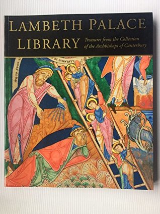Read Online Lambeth Palace Library: Treasures from the Collection of the Archbishops of Canterbury - Richard & Brown, Michelle E. (eds) Palmer | PDF