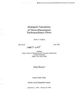 Download Multigrid Calculation of Three-Dimensional Turbomachinery Flows - National Aeronautics and Space Administration | ePub