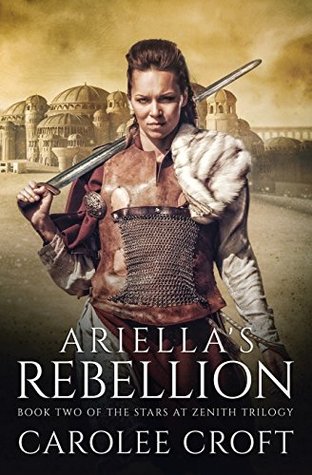 Download Ariella's Rebellion (The Stars at Zenith Trilogy) (Volume 2) - Carolee Croft | ePub