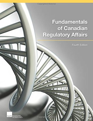 Full Download Fundamentals of Canadian Regulatory Affairs, Fourth Edition Paperback - Pamela Jones | PDF