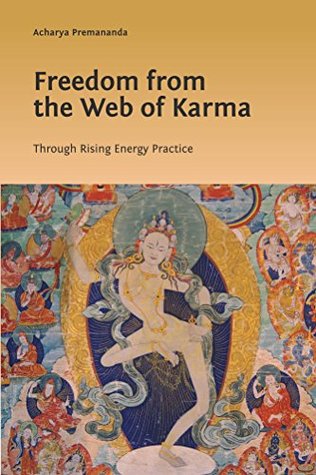 Full Download Freedom From the Web of Karma: Through Rising Energy Practice - Acharya Premananda file in PDF
