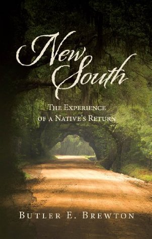 Read Online New South: The Experience of a Native's Return - Butler E. Brewton | ePub