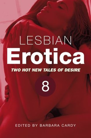 Read Online Lesbian Erotica, Volume 8: Two great new stories - Barbara Cardy | ePub