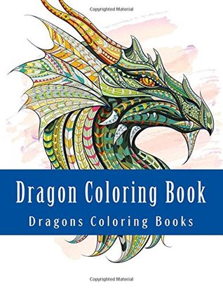 Read Online Dragon Coloring Book: Simple Large Print One Sided Stress Relieving, Relaxing Dragons Coloring Book For Grownups, Women, Men & Youths. Easy Dragon Volume 2 (Dragons Coloring Book Cool Cover) - Dragons Coloring Books file in PDF