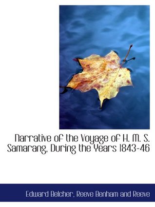 Full Download Narrative of the Voyage of H. M. S. Samarang, During the Years 1843-46 - Edward Belcher file in PDF