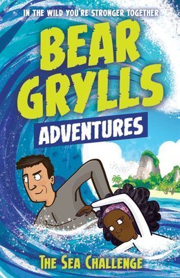 Download Bear Grylls Adventures - The Sea Challenge   Usborne Books - Bear Grylls | PDF