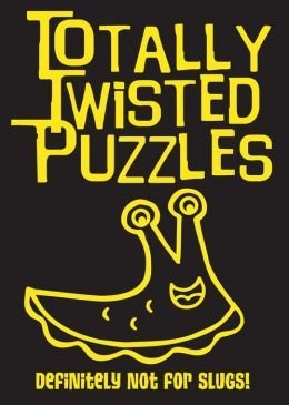 Read Online Definitely Not for Slugs (Totally Twisted Puzzles) - Nicola Cooper file in ePub
