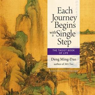 Read Online Each Journey Begins with a Single Step: The Taoist Book of Ife - Ming-Dao Deng | ePub