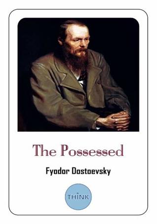 Read The Possessed: or, The Devils: The Complete Novel in Three Parts - Fyodor Dostoyevsky file in PDF