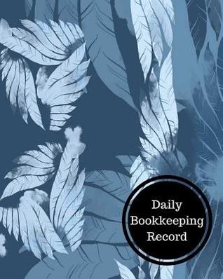 Read Daily Bookkeeping Record: Daily Bookkeeping Record - Insignia Accounts | ePub