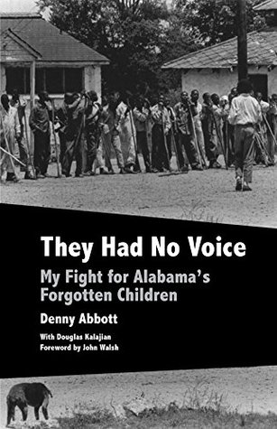 Read They Had No Voice: My Fight for Alabama's Forgotten Children - Denny Abbott | PDF