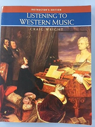 Read LISTENING TO WESTERN MUSIC Instructor's Edition - Craig. Wright file in ePub