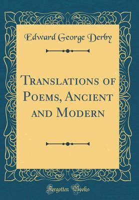 Download Translations of Poems, Ancient and Modern (Classic Reprint) - Edward George Derby | ePub