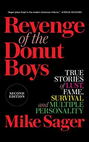 Download Revenge of the Donut Boys: True Stories of Lust, Fame, Survival and Multiple Personality - Mike Sager file in PDF