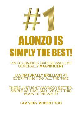 Read Online ALONZO IS SIMPLY THE BEST AFFIRMATIONS WORKBOOK Positive Affirmations Workbook Includes: Mentoring Questions, Guidance, Supporting You - Affirmations World | ePub
