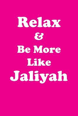 Download Relax & Be More Like Jaliyah Affirmations Workbook Positive Affirmations Workbook Includes: Mentoring Questions, Guidance, Supporting You - Affirmations World | PDF
