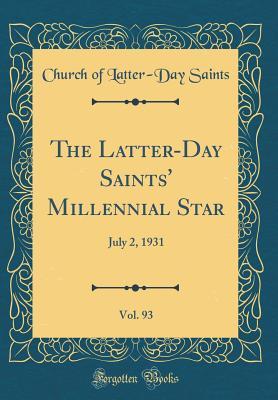 Download The Latter-Day Saints' Millennial Star, Vol. 93: July 2, 1931 (Classic Reprint) - Church of Latter-Day Saints file in ePub