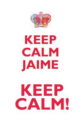Full Download KEEP CALM JAIME! AFFIRMATIONS WORKBOOK Positive Affirmations Workbook Includes: Mentoring Questions, Guidance, Supporting You - Affirmations World file in PDF