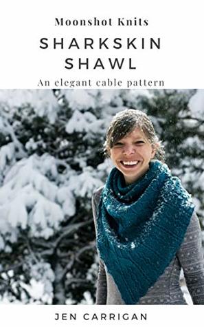 Full Download Sharkskin Shawl: an Elegant Accessory Knit Pattern - Jen Carrigan file in ePub