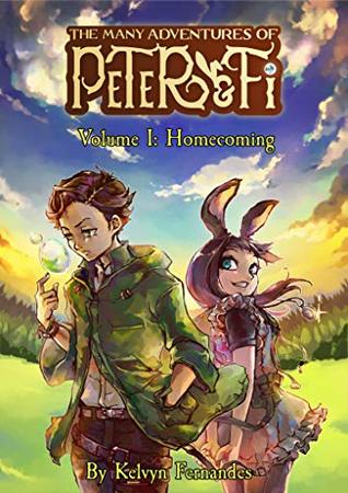 Read The Many Adventures of Peter and Fi Volume I: Homecoming - Kelvyn Fernandes file in PDF