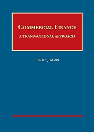 Download Commercial Finance: A Transactional Approach (University Casebook Series) - Ronald Mann | PDF