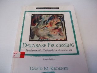 Full Download Database Processing Fundamentals of Design and Implementation Section 1-6 - David M. Kroenke | ePub