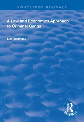 Read A Law and Economics Approach to Criminal Gangs - Liza Vertinsky file in ePub