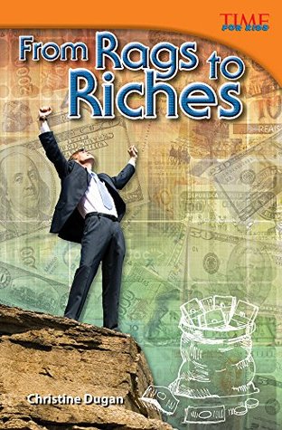 Download From Rags to Riches (TIME FOR KIDS® Nonfiction Readers) - Teacher Created Materials | PDF