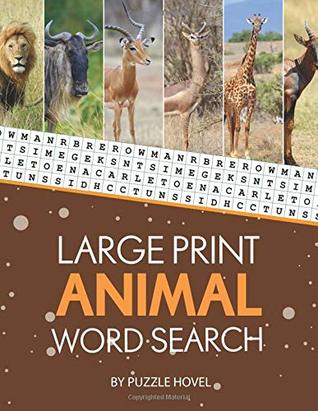 Full Download Large Print Animal Word Search: Large Print Word Search Puzzles for Adults and Kids (Word Search Puzzle Books for Seniors) - Puzzle Hovel file in ePub