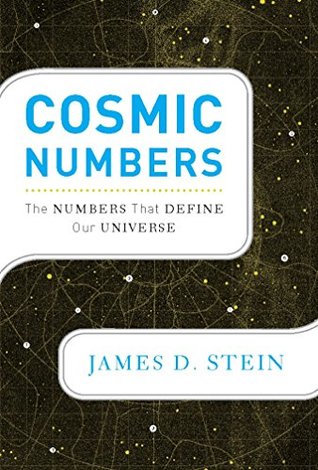 Read Cosmic Numbers: The Numbers That Define Our Universe - James D. Stein | PDF