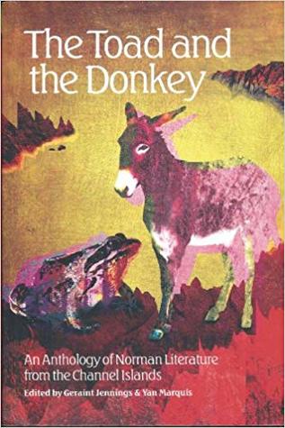 Download The Toad and the Donkey: An Anthology of Norman Literature from the Channel Islands - Geraint Jennings file in ePub
